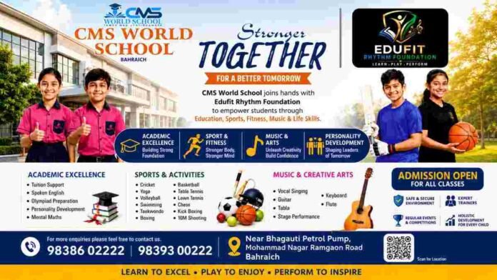 CMS World School Bahraich Partners with EDUFIT RHYTHM FOUNDATION to Introduce a Modern Holistic Student Development Program